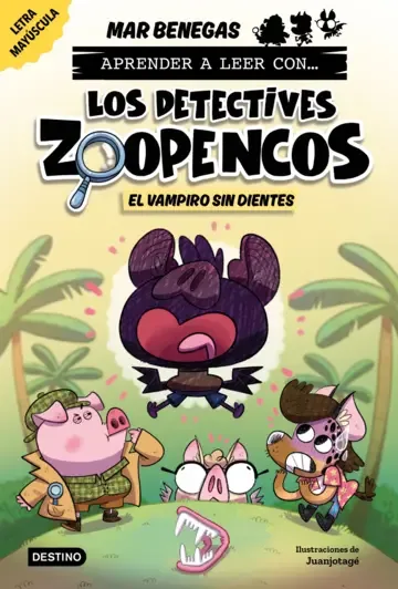Aprender a leer con... Los Detectives Zoopencos 12. El vampiro sin dientes, Mar Benegas