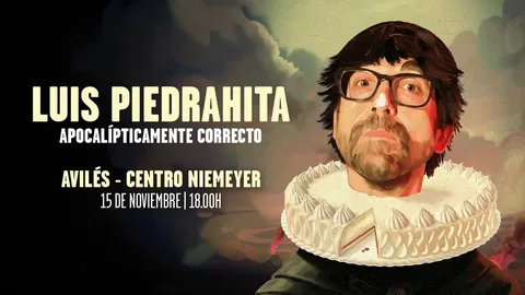 Luis Piedrahita – “Apocalípticamente correcto”, 15 de noviembre a las 18:00 horas, Centro Niemeyer (Avilés)
